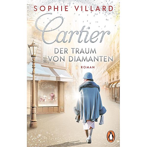 Cartier. Der Traum von Diamanten / Die Cartier-Saga Bd.1, Sophie Villard