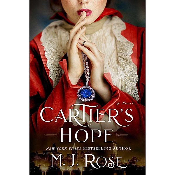 Cartier's Hope, M. J. Rose