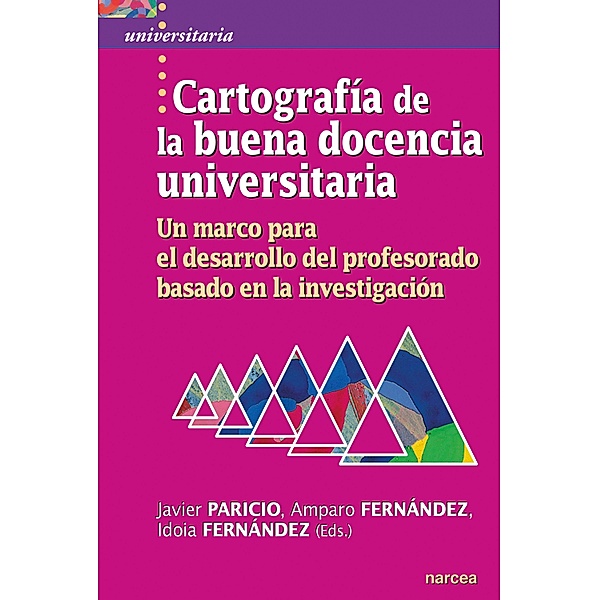 Cartografía de la buena docencia universitaria / Universitaria Bd.52, Javier Paricio, Amparo Fernández, Idoia Fernández