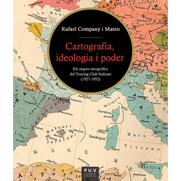 Cartografia, ideologia i poder, Rafael Company i Mateo