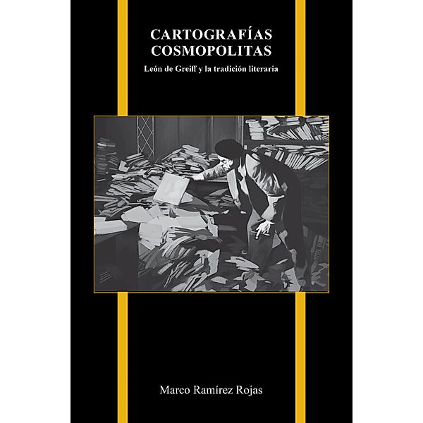 Cartografías cosmopolitas / Purdue University Press, Marco Ramírez Rojas