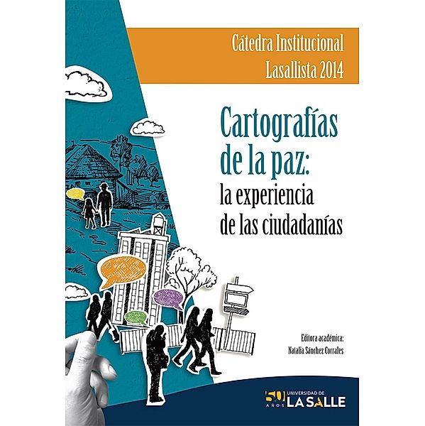 Cartografías de la paz / Cátedra Institucional Lasallista, Natalia Sánchez Corrales