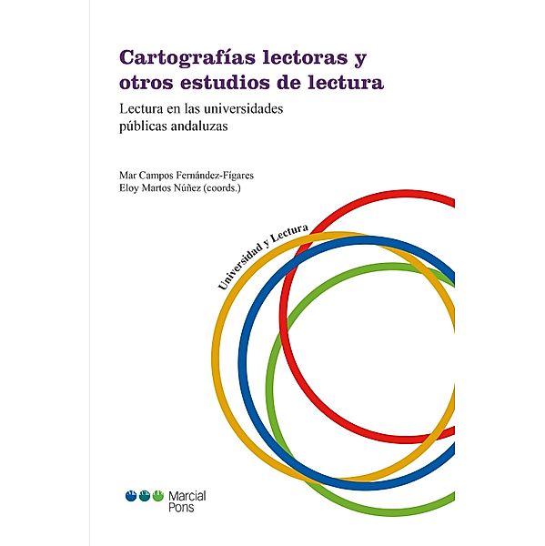 Cartografías lectoras y otros estudios de lectura: Lecturas en las universidades públicas andaluzas / Universidad y Lectura, Mar Campos Fernández-Fígares