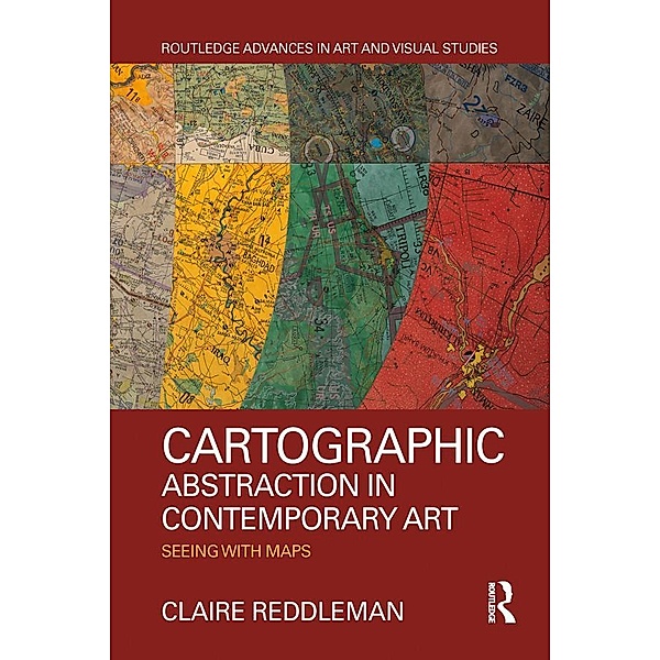 Cartographic Abstraction in Contemporary Art, Claire Reddleman