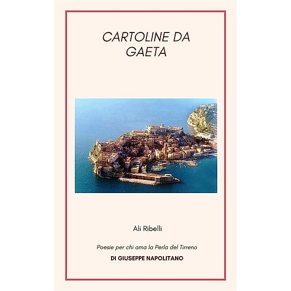 Cartoline da Gaeta, Giuseppe Napolitano