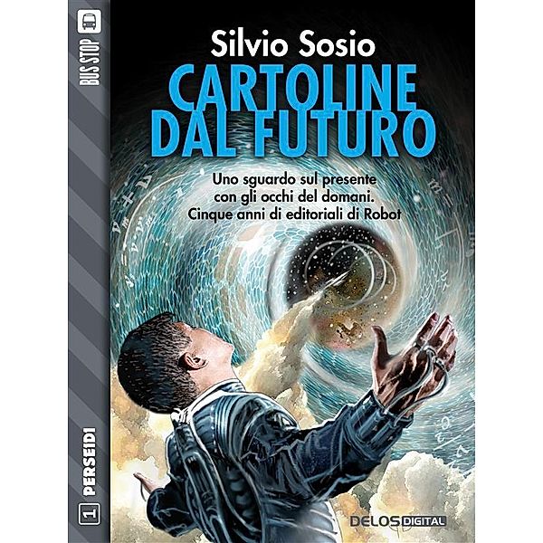Cartoline dal futuro / Perseidi, Silvio Sosio