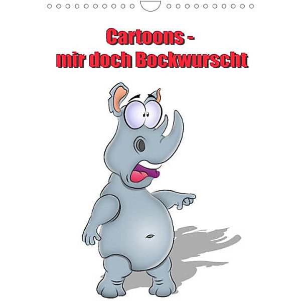 Cartoons - mir doch Bockwurscht (Wandkalender 2022 DIN A4 hoch), RW