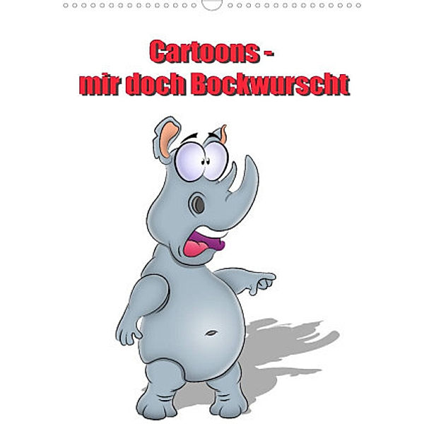 Cartoons - mir doch Bockwurscht (Wandkalender 2022 DIN A3 hoch), RW