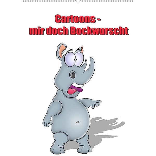 Cartoons - mir doch Bockwurscht (Wandkalender 2023 DIN A2 hoch), RW