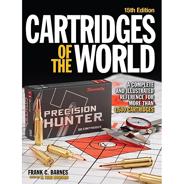 Cartridges of the World, W. Todd Woodard
