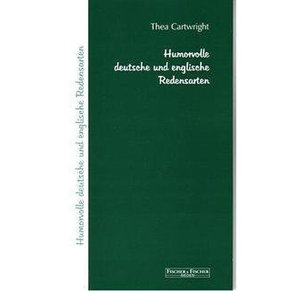 Cartwright, T: Humorvolle deutsche und englische Redensarten, Thea Cartwright