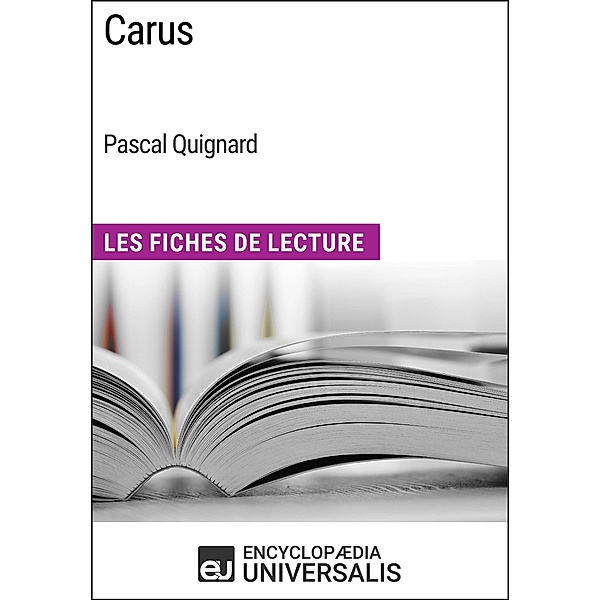 Carus de Pascal Quignard, Encyclopaedia Universalis
