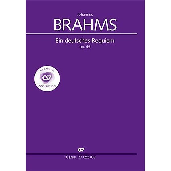 Carus-Verlag publications / Ein Deutsches Requiem op.45, Klavierauszug, Johannes Brahms