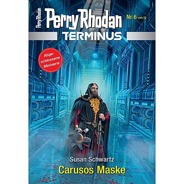 Carusos Maske / Perry Rhodan - Terminus Bd.6, Susan Schwartz