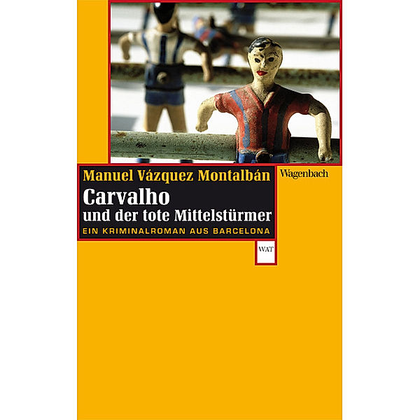 Carvalho und der tote Mittelstürmer, Manuel Vázquez Montalbán