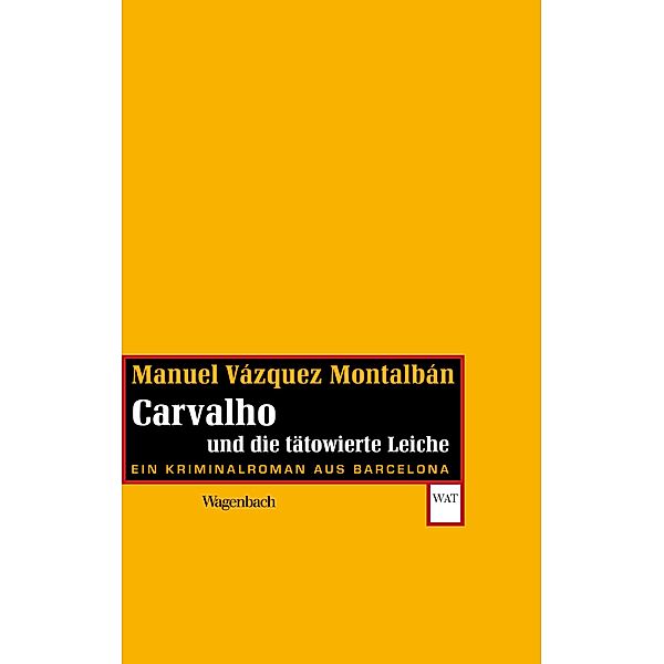 Carvalho und die tätowierte Leiche, Manuel Vázquez Montalbán