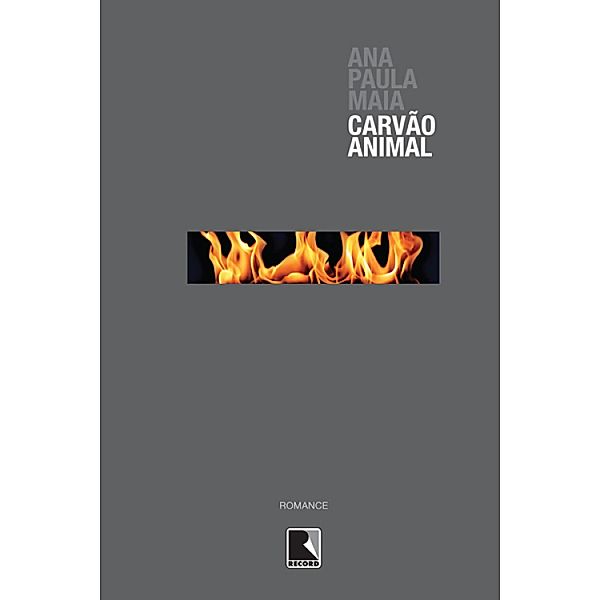 Carvão animal, Ana Paula Maia