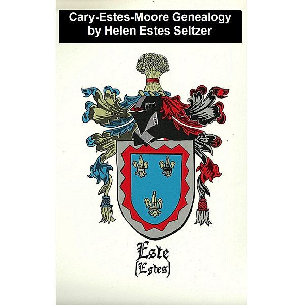 Cary-Estes-Moore Genealogy, Helen Estes Seltzer