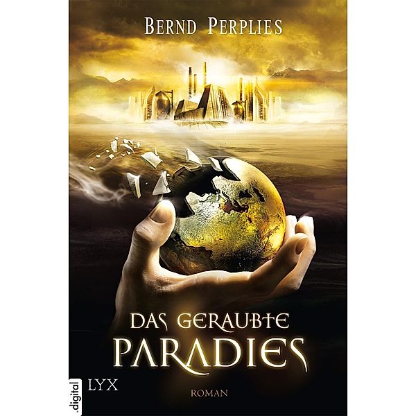 Carya & Jonan Trilogie Band 3: Das geraubte Paradies, Bernd Perplies