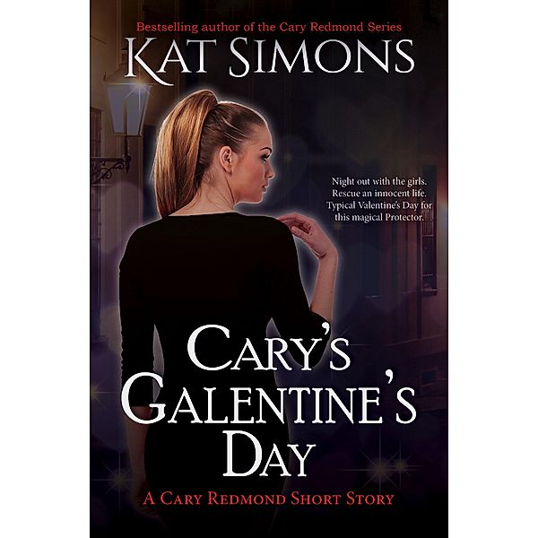 Cary's Galentine's Day (Cary Redmond Short Stories, #16) / Cary Redmond Short Stories, Kat Simons