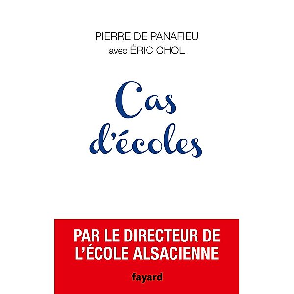 Cas d'écoles / Documents, Eric Chol, Pierre de Panafieu
