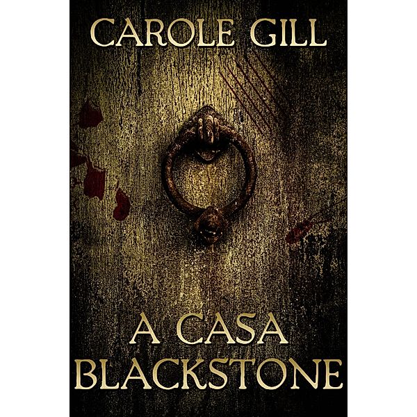 Casa Blackstone, Carole Gill