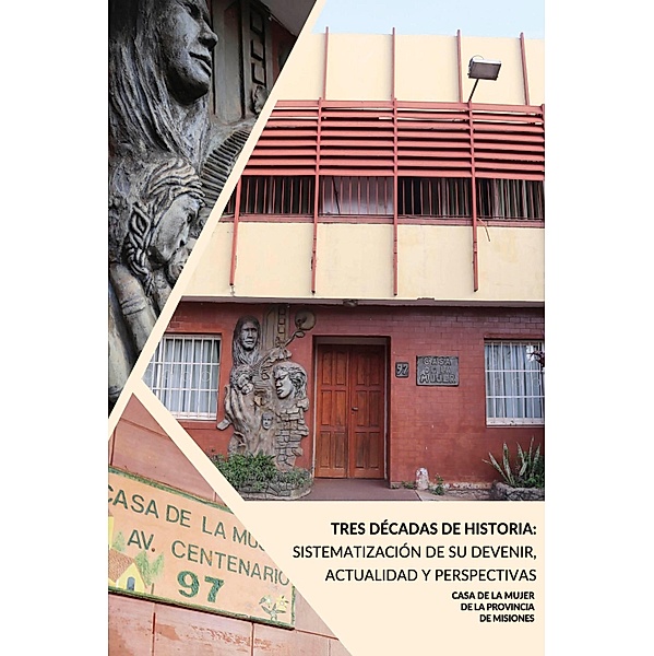 Casa de la Mujer de la Provincia de Misiones, Mercedes Oviedo, Teresa Cardozo, Norma Fernandez