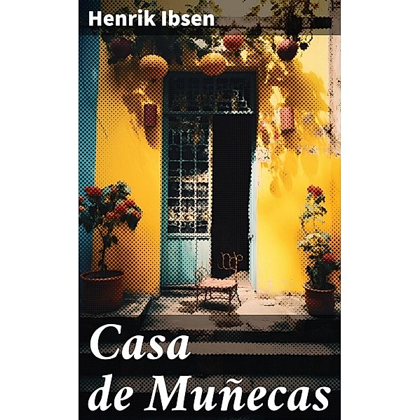 Casa de Muñecas, Henrik Ibsen