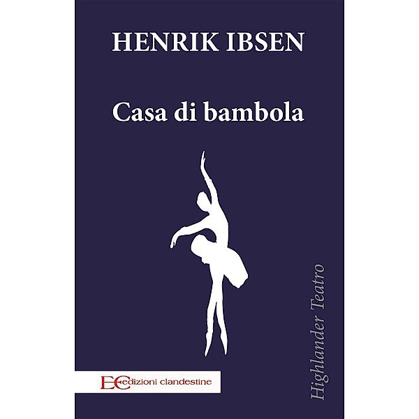 Casa di bambola, Henrik Ibsen