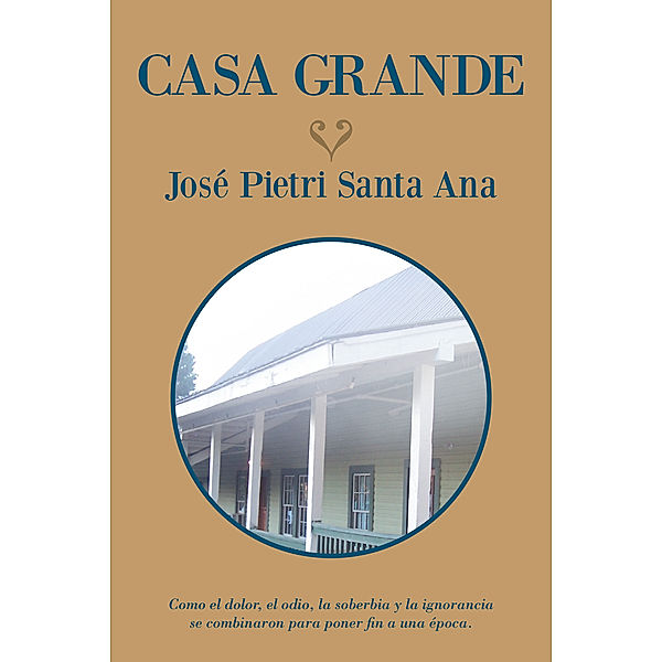 Casa Grande, José Pietri Santa Ana