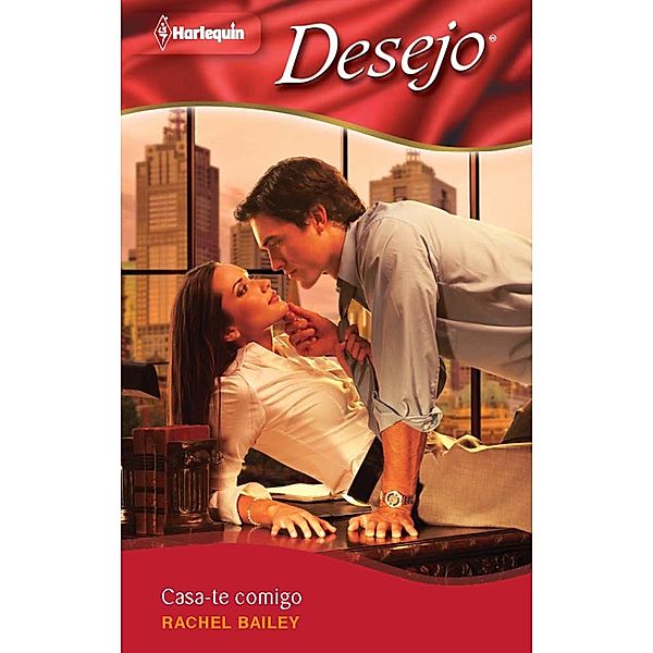 Casa-Te comigo / Desejo Bd.1045, Rachel Bailey