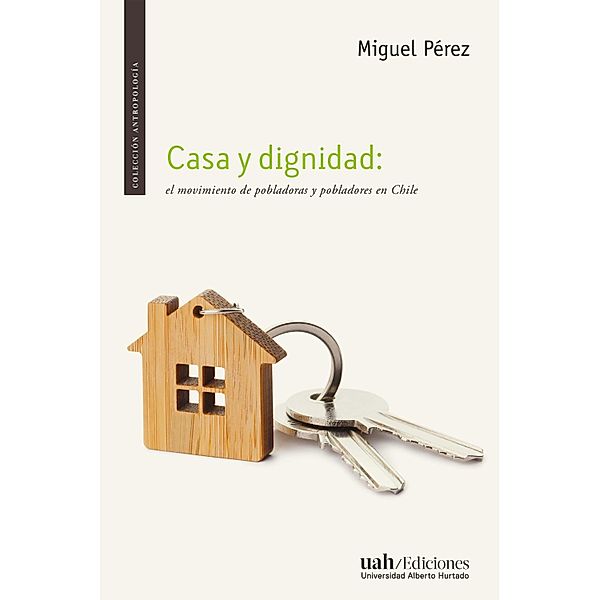 Casa y dignidad, Miguel Pérez