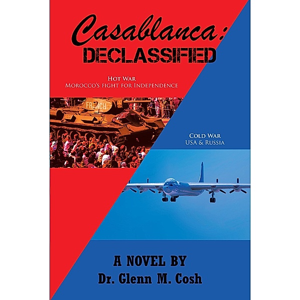 Casablanca: Declassified, Glenn M. Cosh