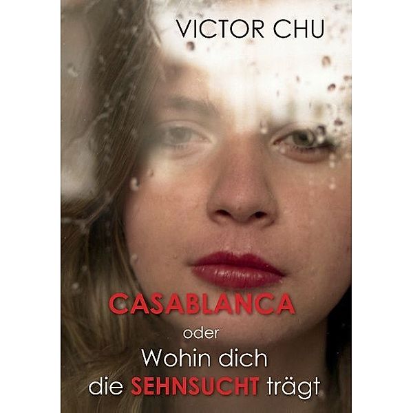 Casablanca oder Wohin dich die Sehnsucht trägt, Victor Chu