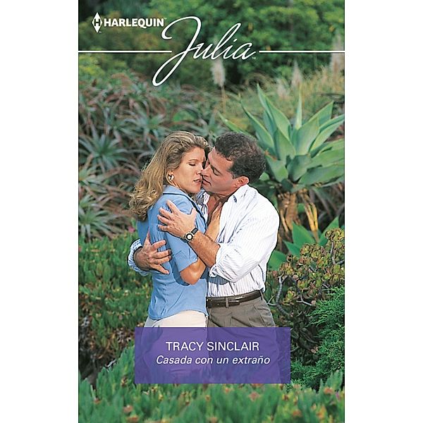 Casada con un extraño / Julia, Tracy Sinclair