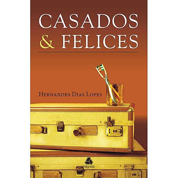 Casados & Felices, Hernandes Dias Lopes