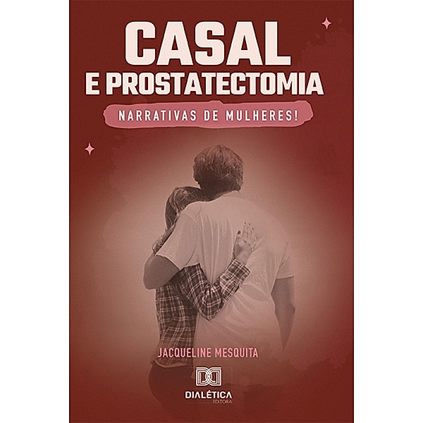 Casal e Prostatectomia, Jacqueline Campos de Mesquita