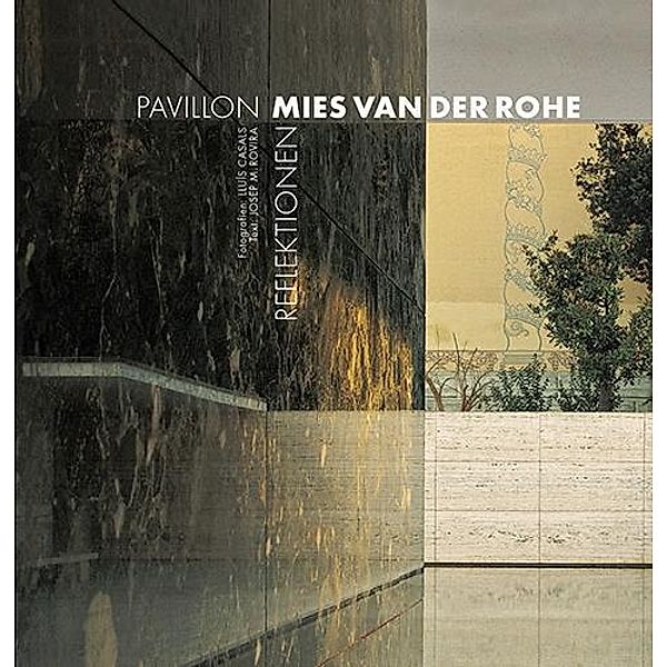 Casals, L: Pavilion Mies van der Rohe, Josep M. Rovira