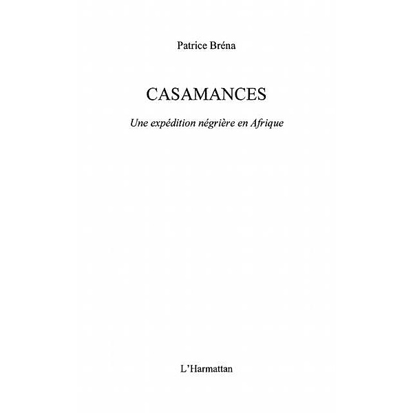 CASAMANCES / Hors-collection, Patrice Brena
