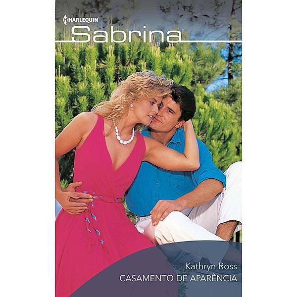 Casamento de aparência / SABRINA Bd.494, Kathryn Ross