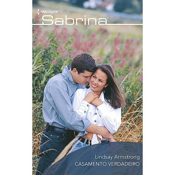 Casamento verdadeiro / Sabrina Bd.561, Lindsay Armstrong