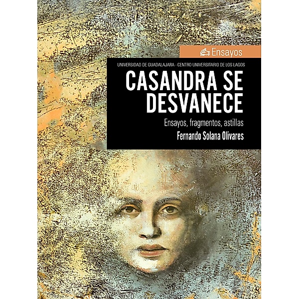 Casandra se desvanece, Fernando Solana Olivares