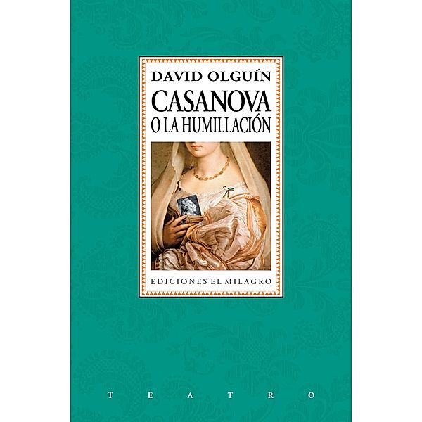 Casanova o La humillación / Colección Teatro, David Olguín