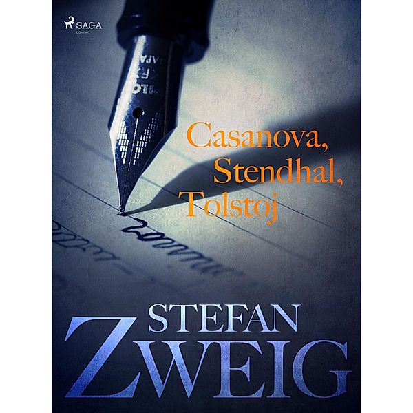 Casanova, Stendhal, Tolstoj, Stefan Zweig