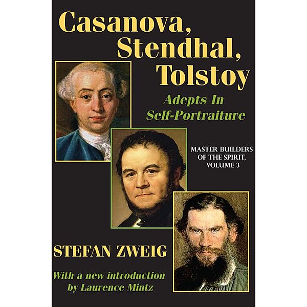 Casanova, Stendhal, Tolstoy: Adepts in Self-Portraiture, Jay Katz