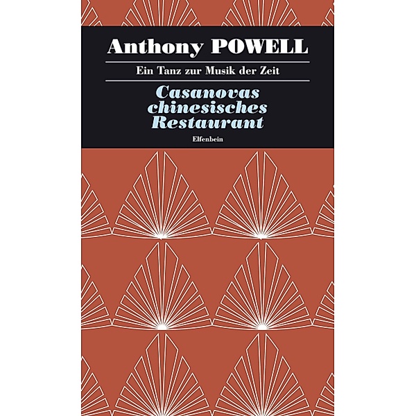 Casanovas chinesisches Restaurant / Ein Tanz zur Musik der Zeit Bd.5, Anthony Powell