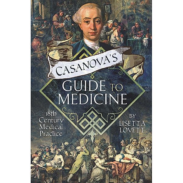 Casanova's Guide to Medicine, Lovett Lisetta Lovett