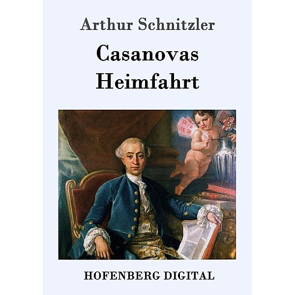 Casanovas Heimfahrt, Arthur Schnitzler