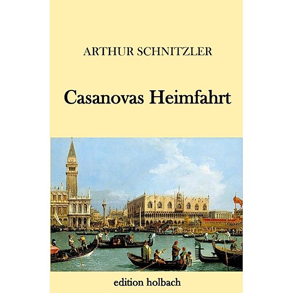 Casanovas Heimfahrt, Arthur Schnitzler