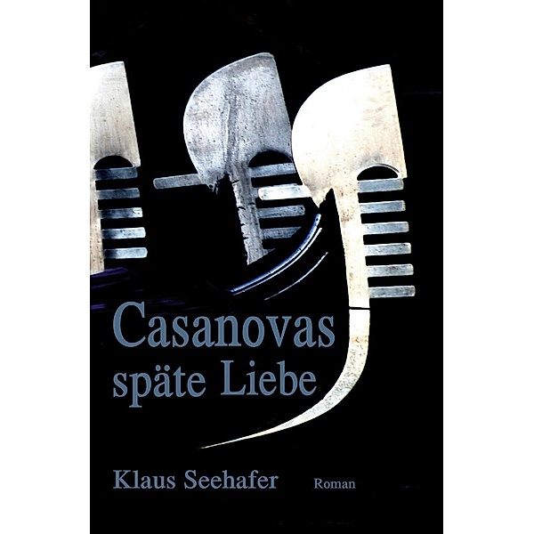 Casanovas späte Liebe, Klaus Seehafer